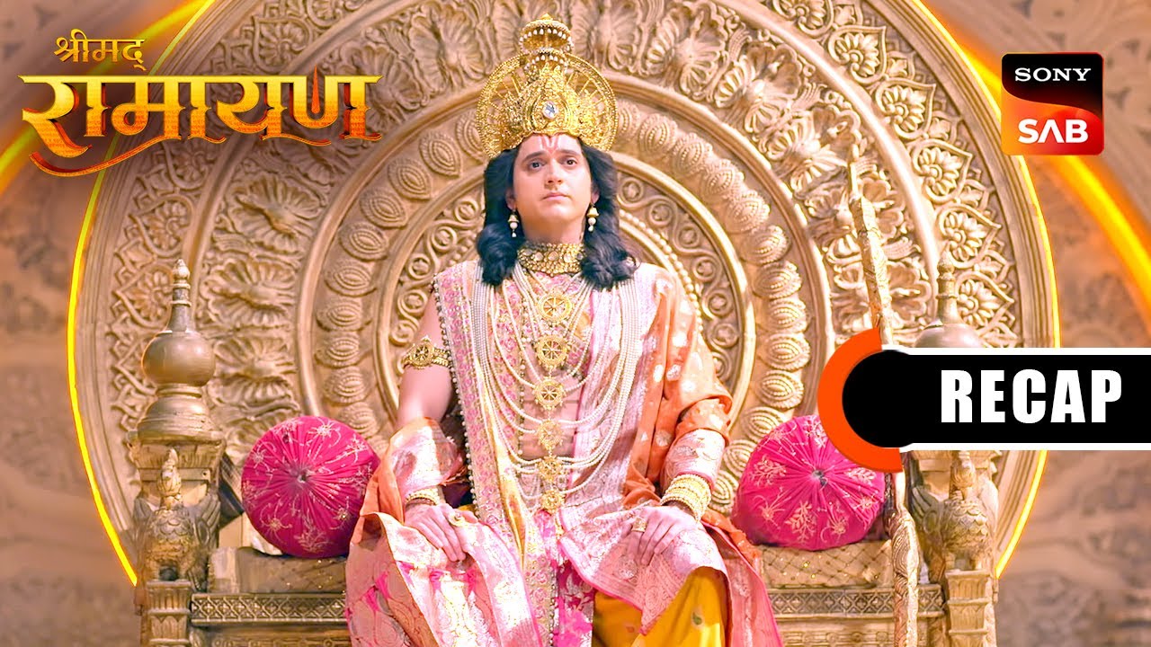 Shrimad Ramayan | Ep 334 & Ep 335 | RECAP | श्रीमद् रामायण