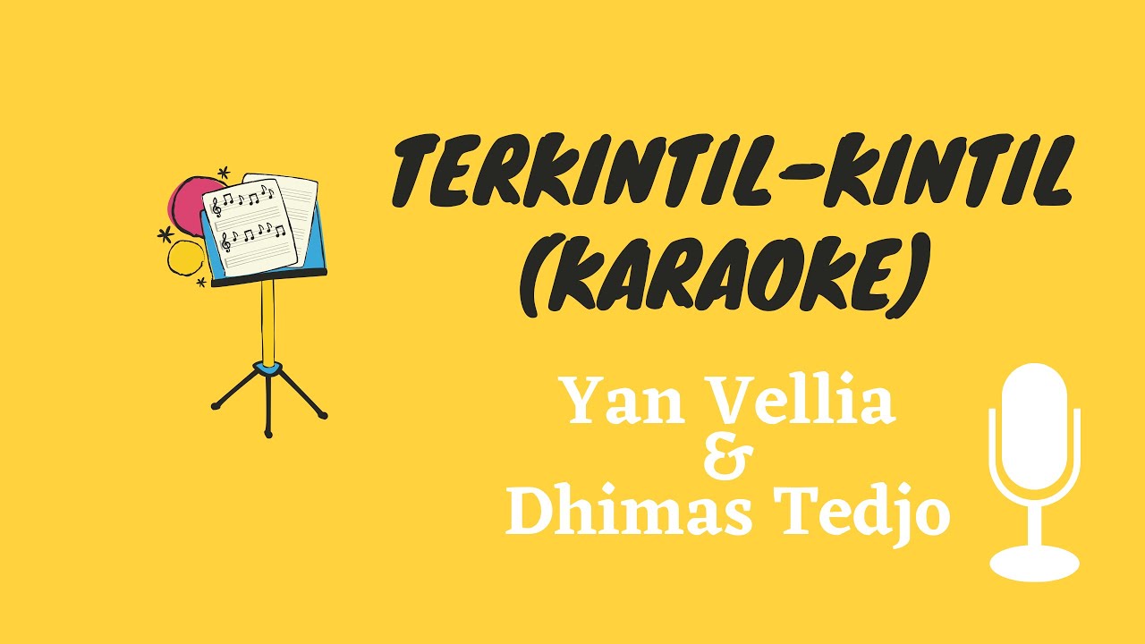 TERKINTIL KINTIL - YAN VELLIA & DHIMAS TEDJO (KARAOKE NADA COWOK CEWEK)