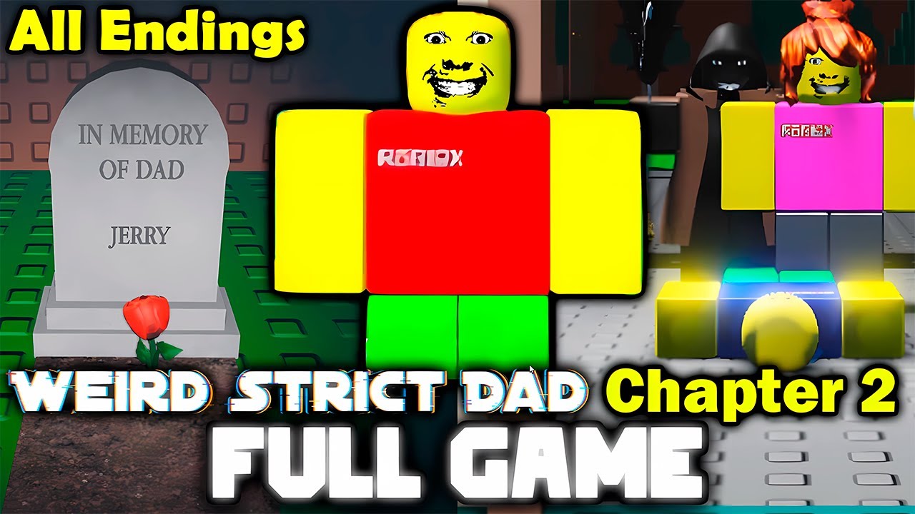 Weird Strict Dad: Chapter 2 - (Full Walkthrough + All Endings) - Roblox