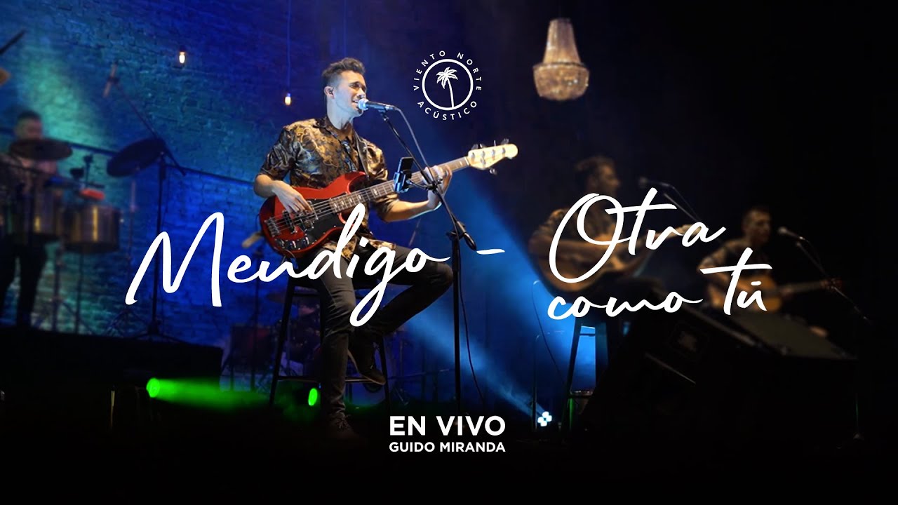 VIENTO NORTE - Mendigo - Otra como tú (acústico EN VIVO)