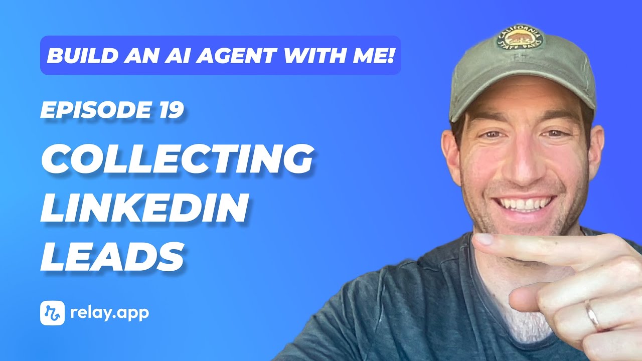 Build an AI Agent with me! Ep. 19: Collecting LinkedIn Leads