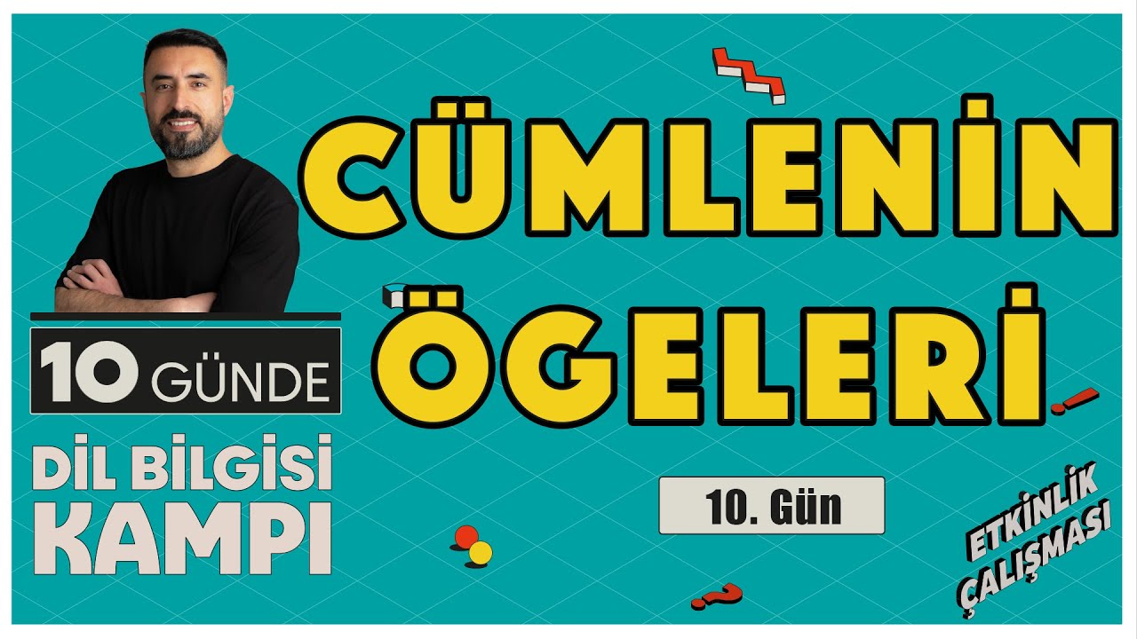 CÜMLENİN ÖGELERİ ÖRNEKLER | 10 Günde Dil Bilgisi Kampı | TYT – KPSS 2026 (10.Gün)
