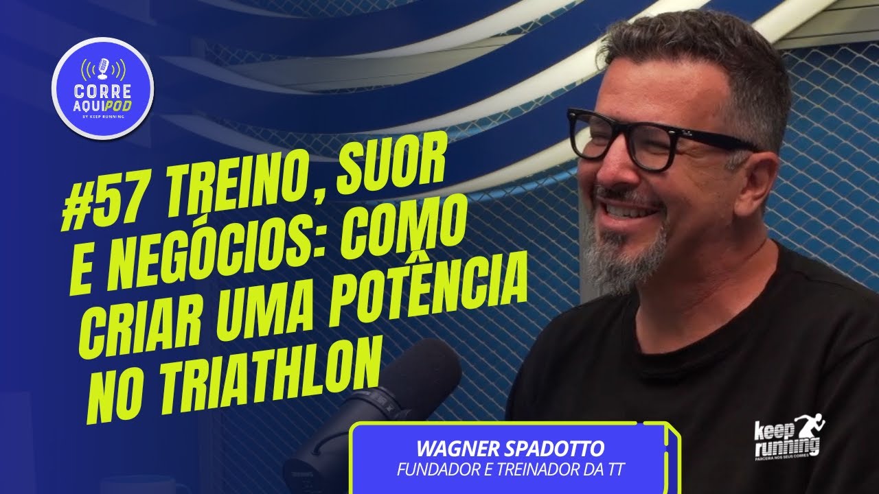 Corre Aqui Ep. 57 - Wagner Spadotto