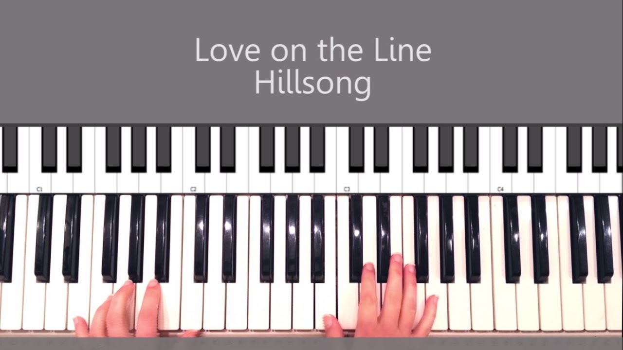 Love on the Line - Hillsong Piano Tutorial