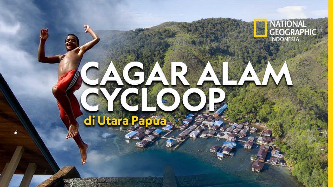 Cagar Alam Cycloop Adalah Ibu Yang Menaungi Papua | NATGEO INDONESIA