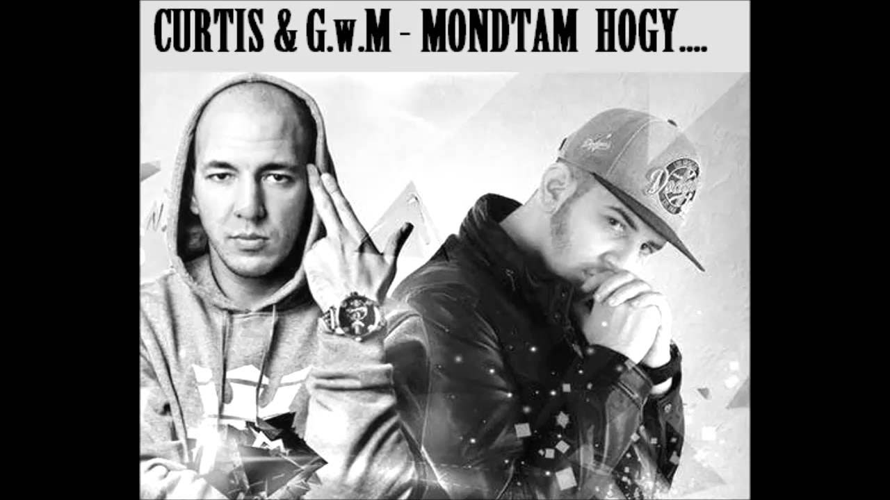 Curtis x G.w.M - Mondtam hogy ... /Official Audio/