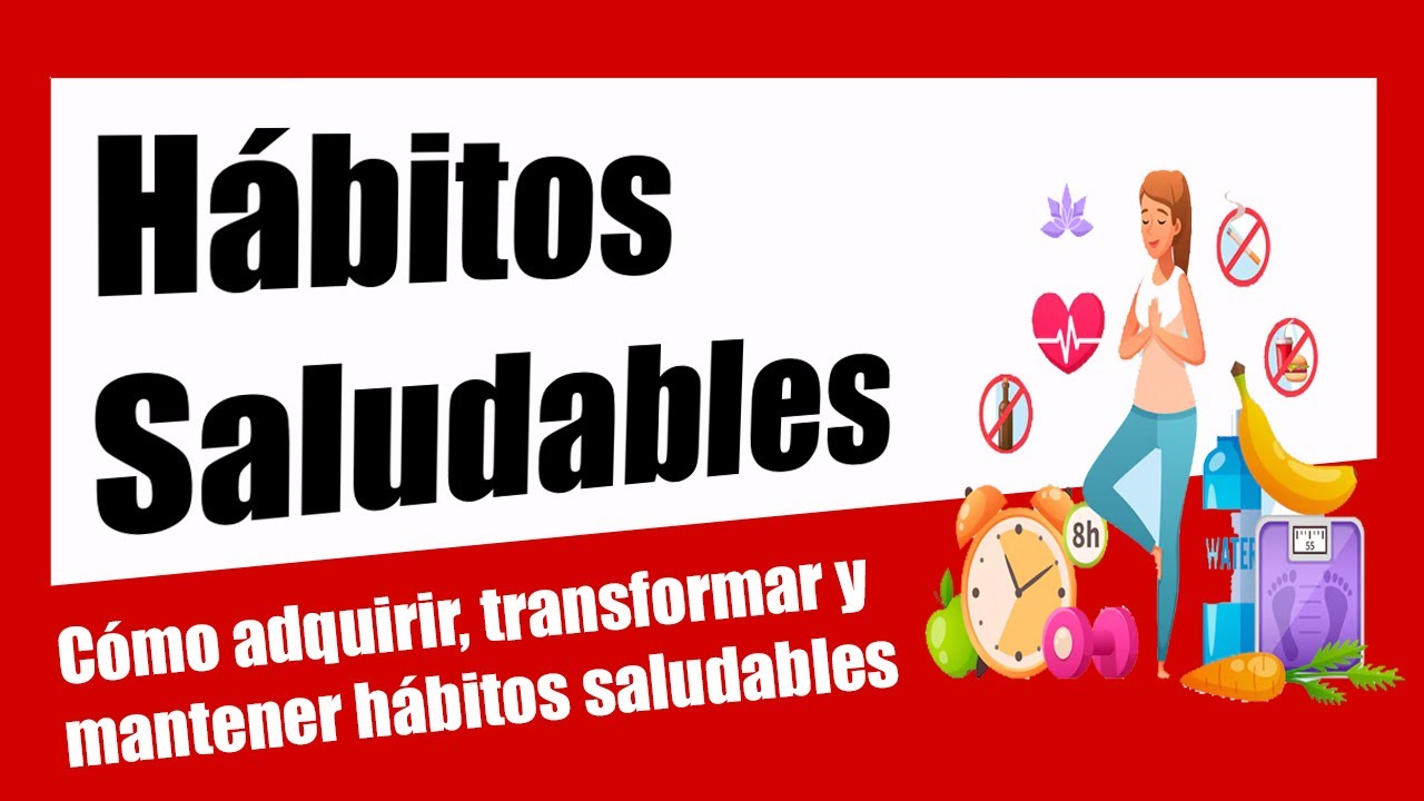 Cómo adquirir, transformar y mantener hábitos saludables alineados con tu naturaleza.