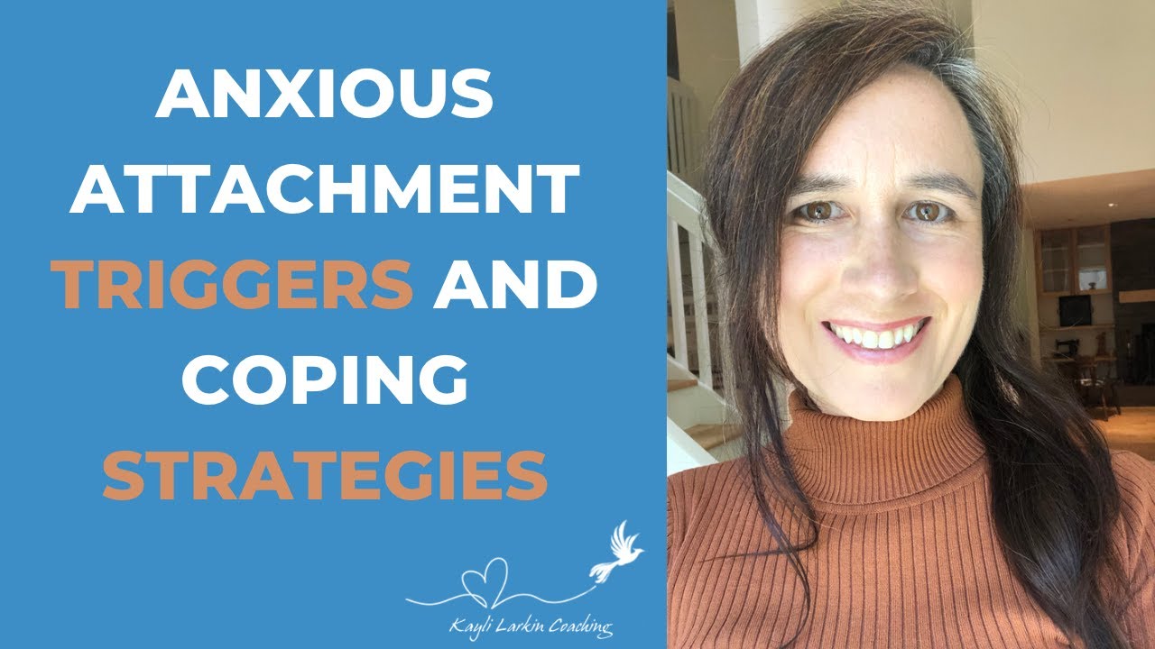 Anxious Attachment Triggers and Coping Strategies
