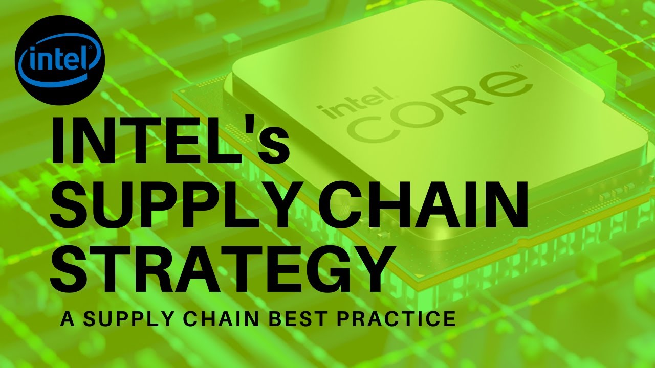 Intel Supply Chain Strategy | semiconductor chip Shortage | Global crisis  Supply Chain Case Study