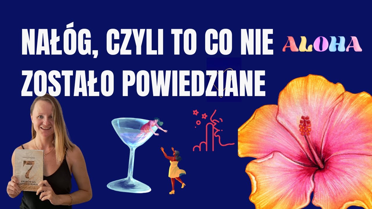 Ho'oponopono #230. Nał&oacute;g, czyli to co nie zostało powiedziane.