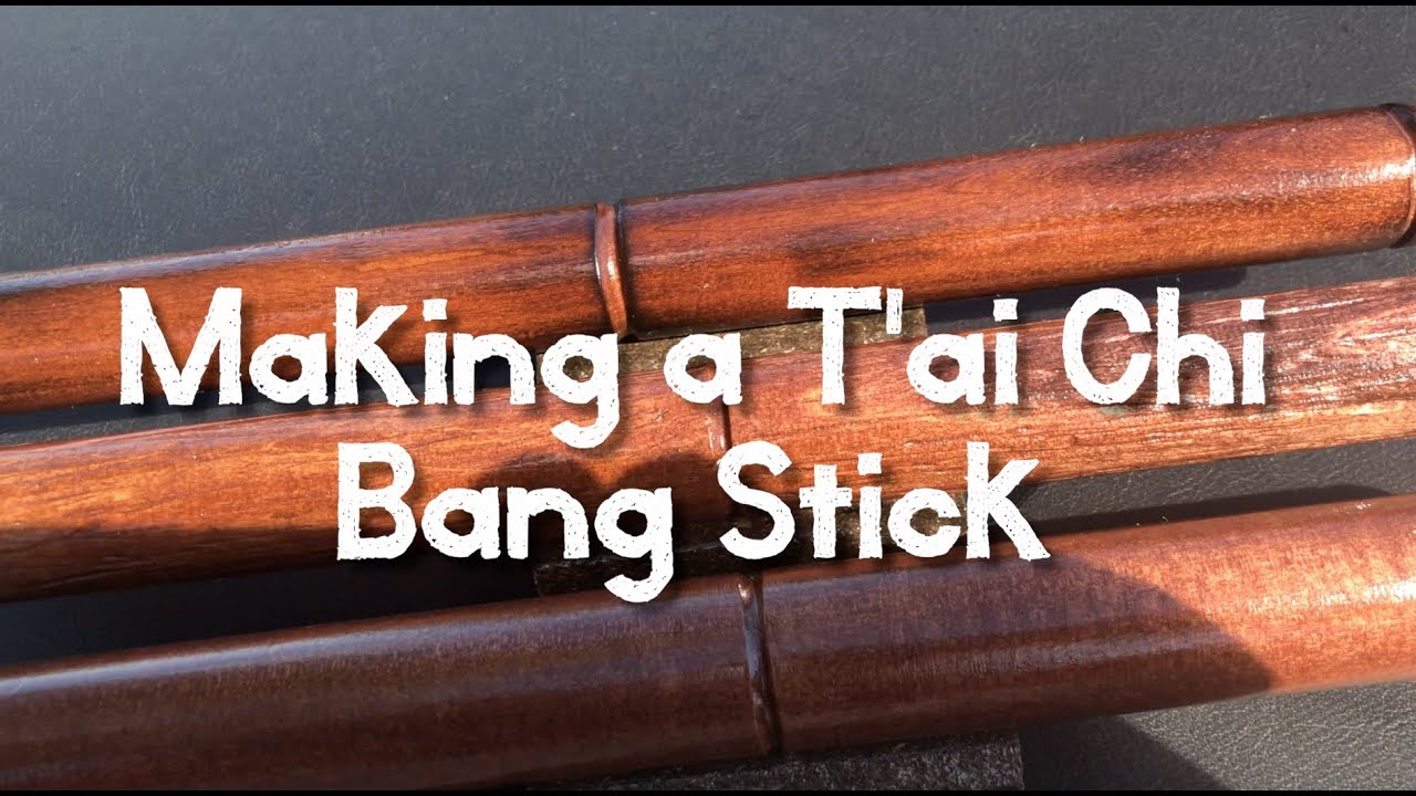 Making a T'ai Chi Bang Stick