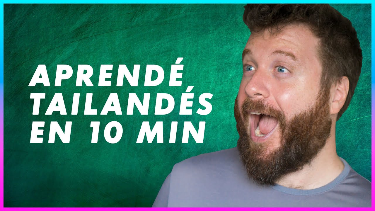 Aprendé tailandés en 10 minutos: LO INDISPENSABLE