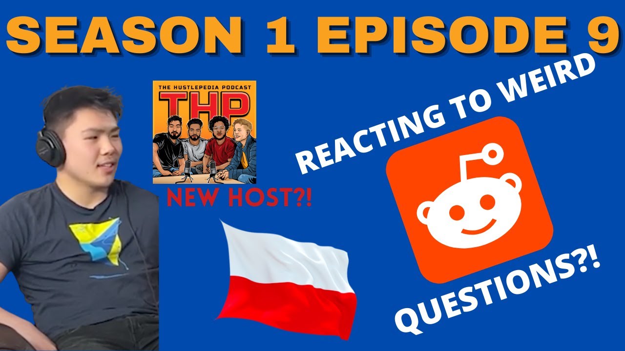 New THP host?!, Polish Music Reactions & Reacting to weird REDDIT questions w/ JL Corleone|S1 E9|