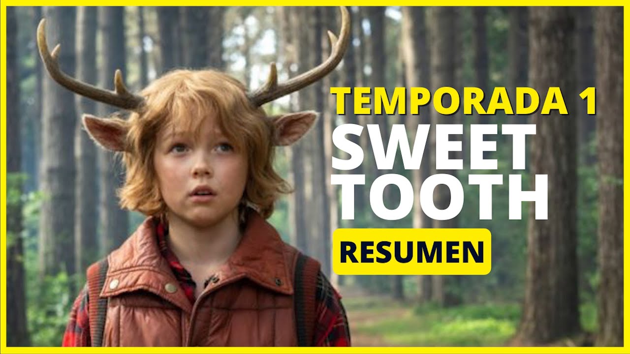 RESUMEN SWEET TOOTH TEMPORADA 1| NETFLIX