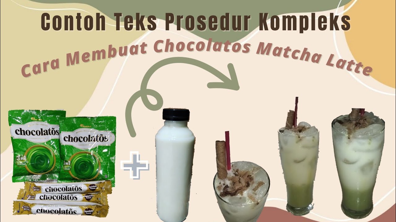 TEKS PROSEDUR KOMPLEKS | CARA MEMBUAT ES CHOCOLATOS MATCHA LATTE |