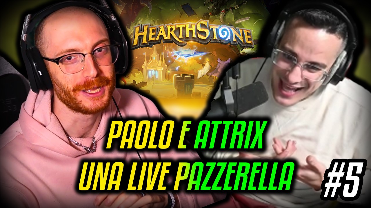 LIVE PAZZERELLA CON ATTRIX - HEARTHSTONE e JUST CHATTING #5