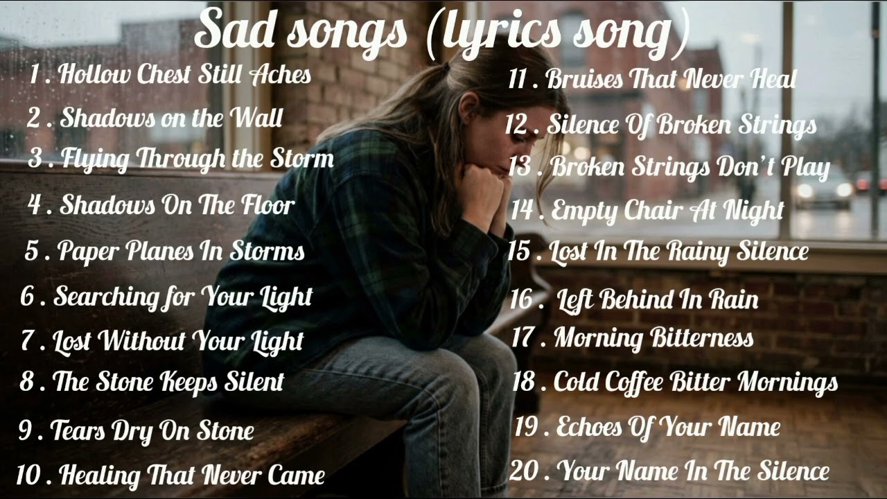 Beautiful Vibes Relaxing Music - (Lyrics song) | Sad Songs