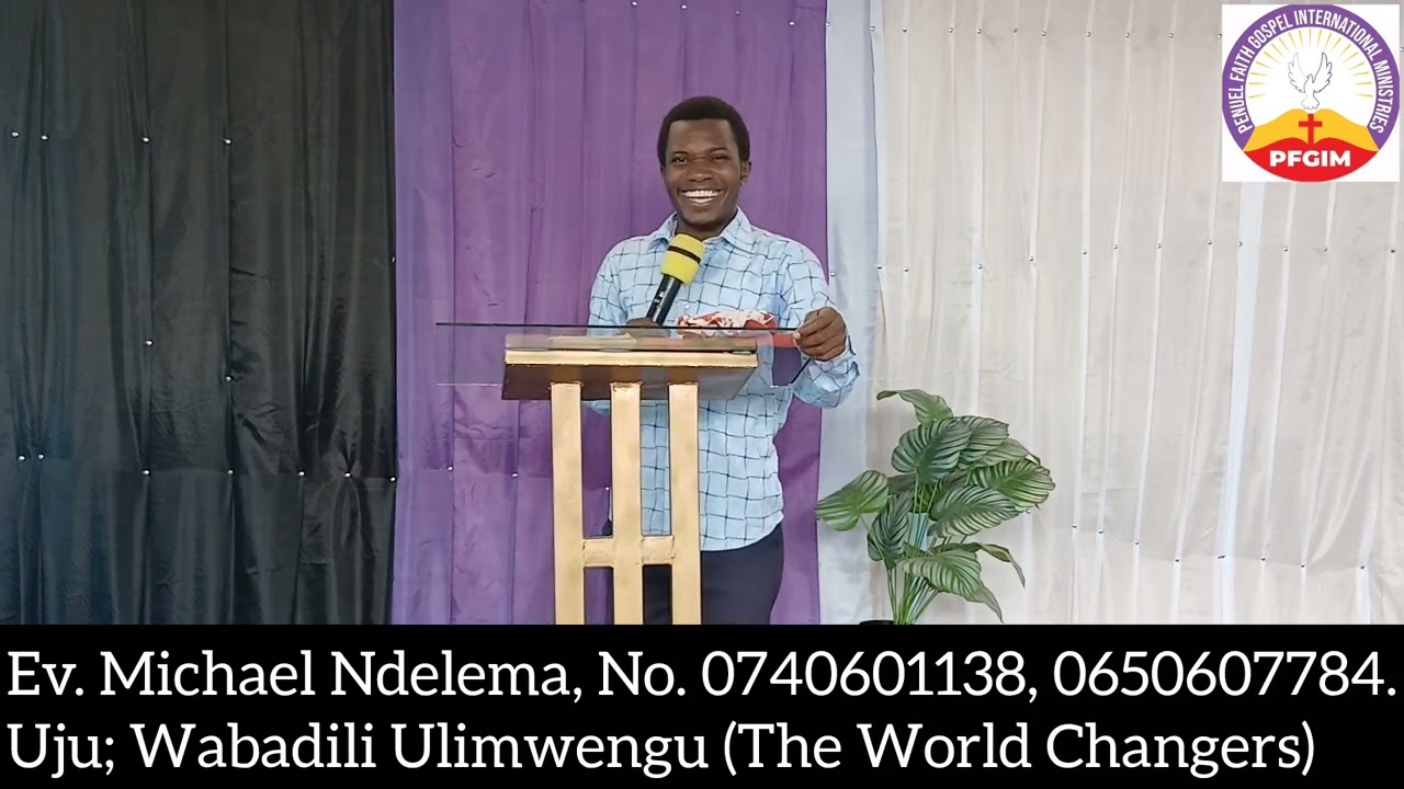 WABADILI ULIMWENGU (THE WORLD CHANGERS) part 5. With,  Ev. Michael Ndelema 