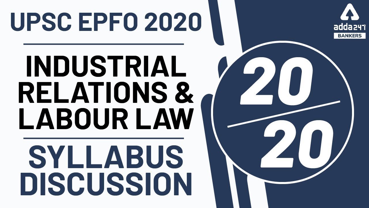 UPSC EPFO EXAM 2020 | Industrial Relation and Labour Laws