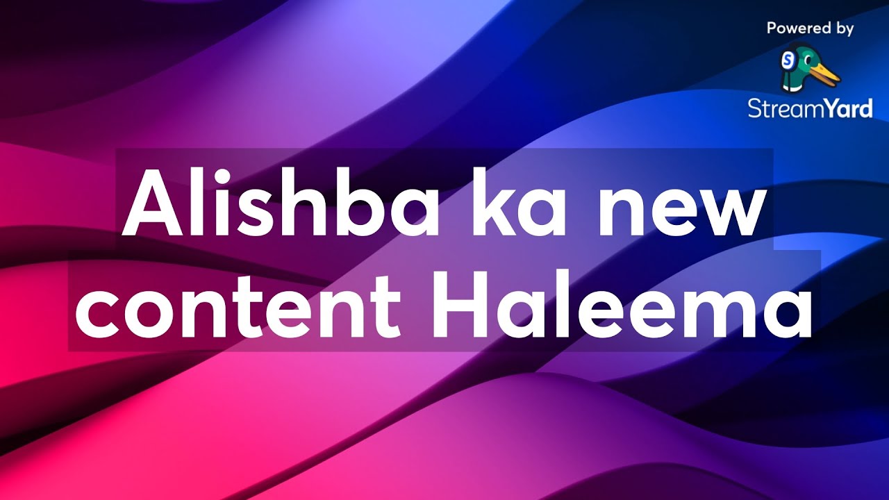 Alishba ka new content Haleema