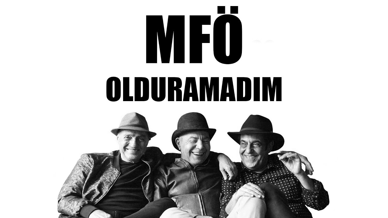 MFÖ - Olduramadım
