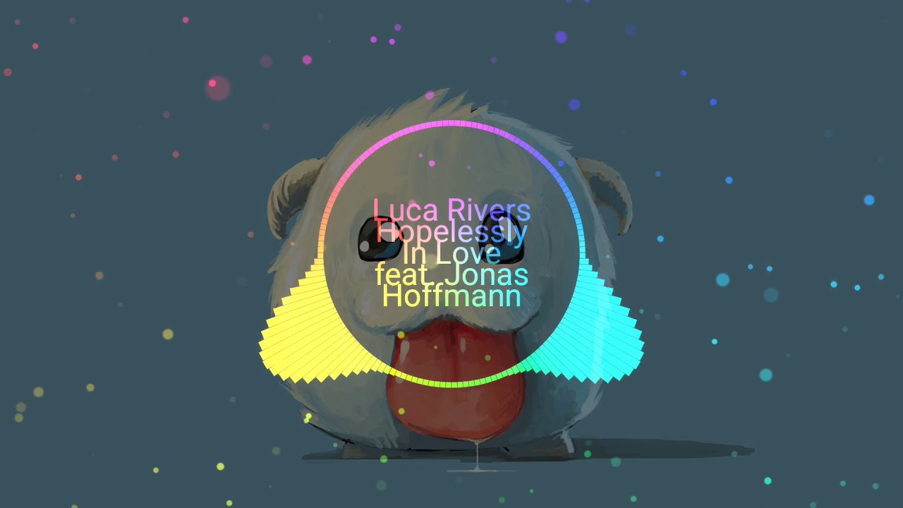 Luca Rivers - Hopelessly In Love (feat. Jonas Hoffmann)
