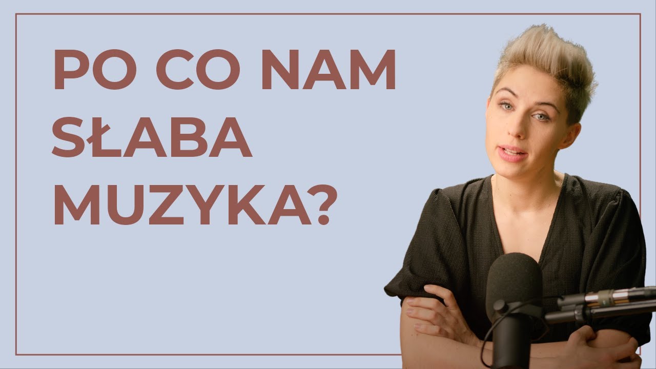 Po co nam SŁABA muzyka? - TŁUMACZY KOMPOZYTORKA