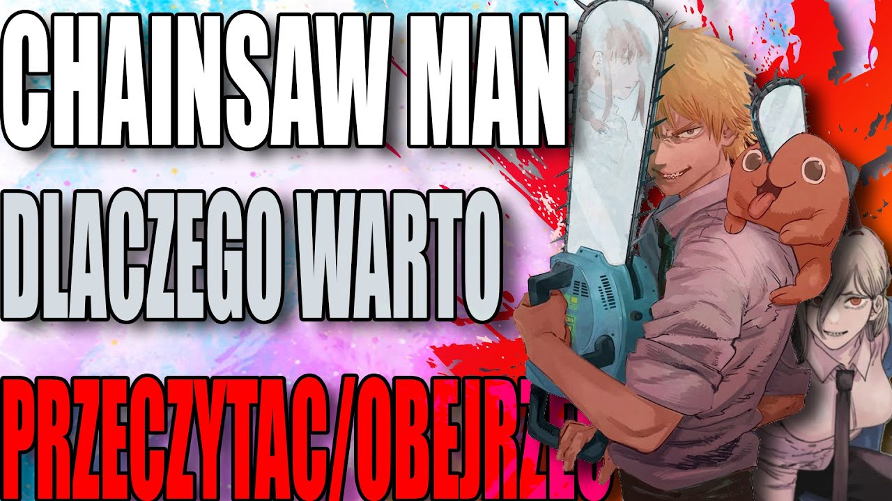 Chainsaw Man - Dlaczego warto przeczytać/obejrzeć | Recenzja
