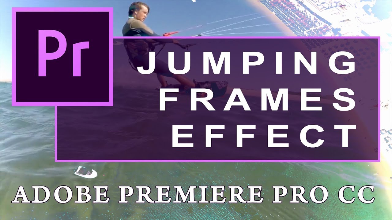 Jumping Frames Effect per Adobe Premiere Pro CC (EN SUB)
