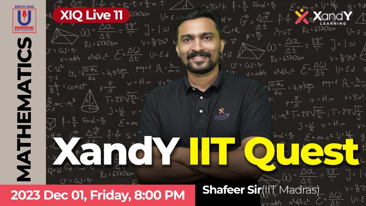 XIQ Live series - 11 | XandY IIT Quest | Mathematics | Shafeer sir #iit #jeemains #jeeadvanced