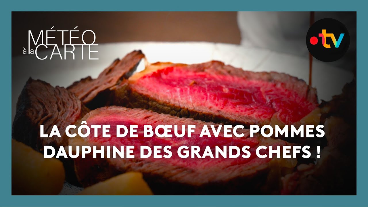 La côte de bœuf avec pommes dauphine des grands chefs !