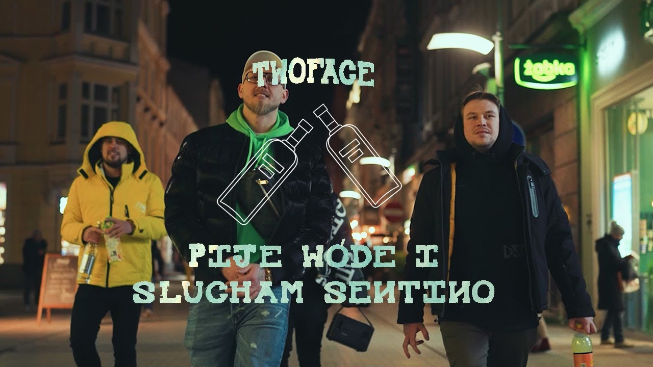 TwoFace - Pije w&oacute;de i słucham Sentino