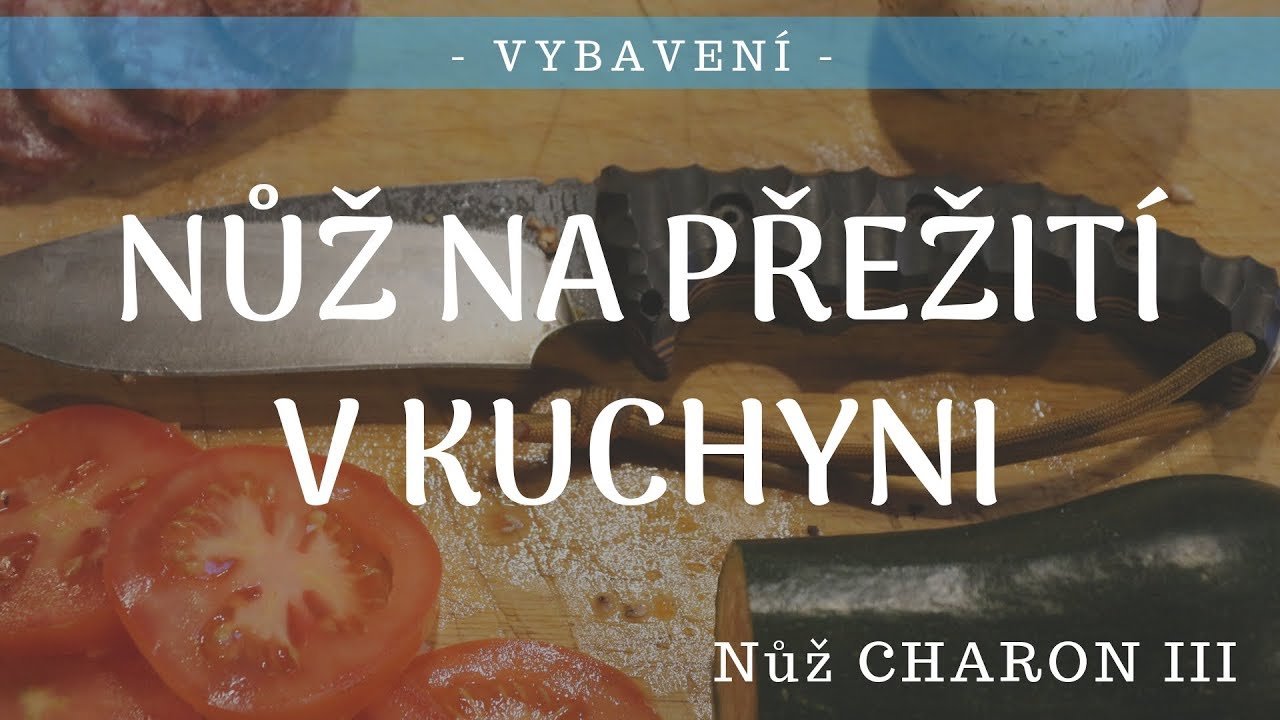 🔪 Nůž Charon III / Jak si vede v kuchyni?