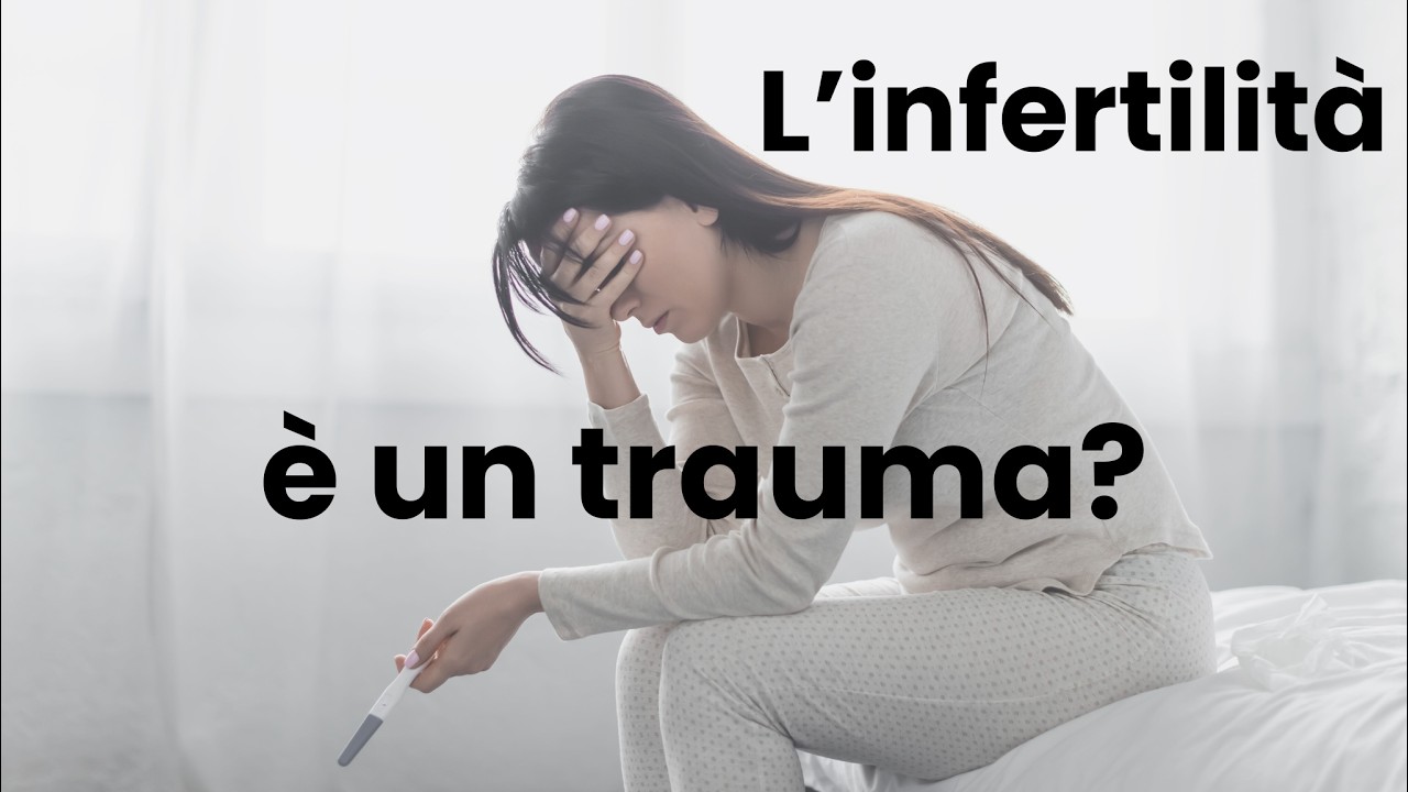 Infertilità: un’esperienza emotivamente traumatica