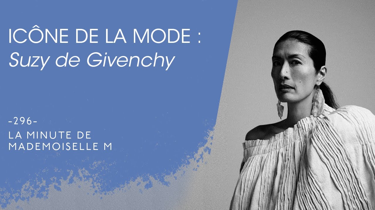 Icône de la mode : Suzy de Givenchy - La Minute de Mademoiselle M296