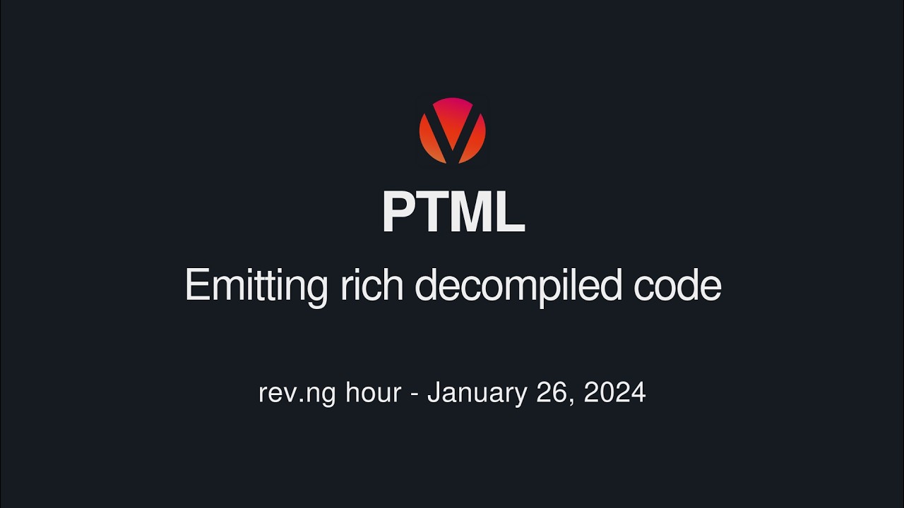 PTML: генерация расширенного декомпилированного кода (rev.ng hour 2024-01-26)