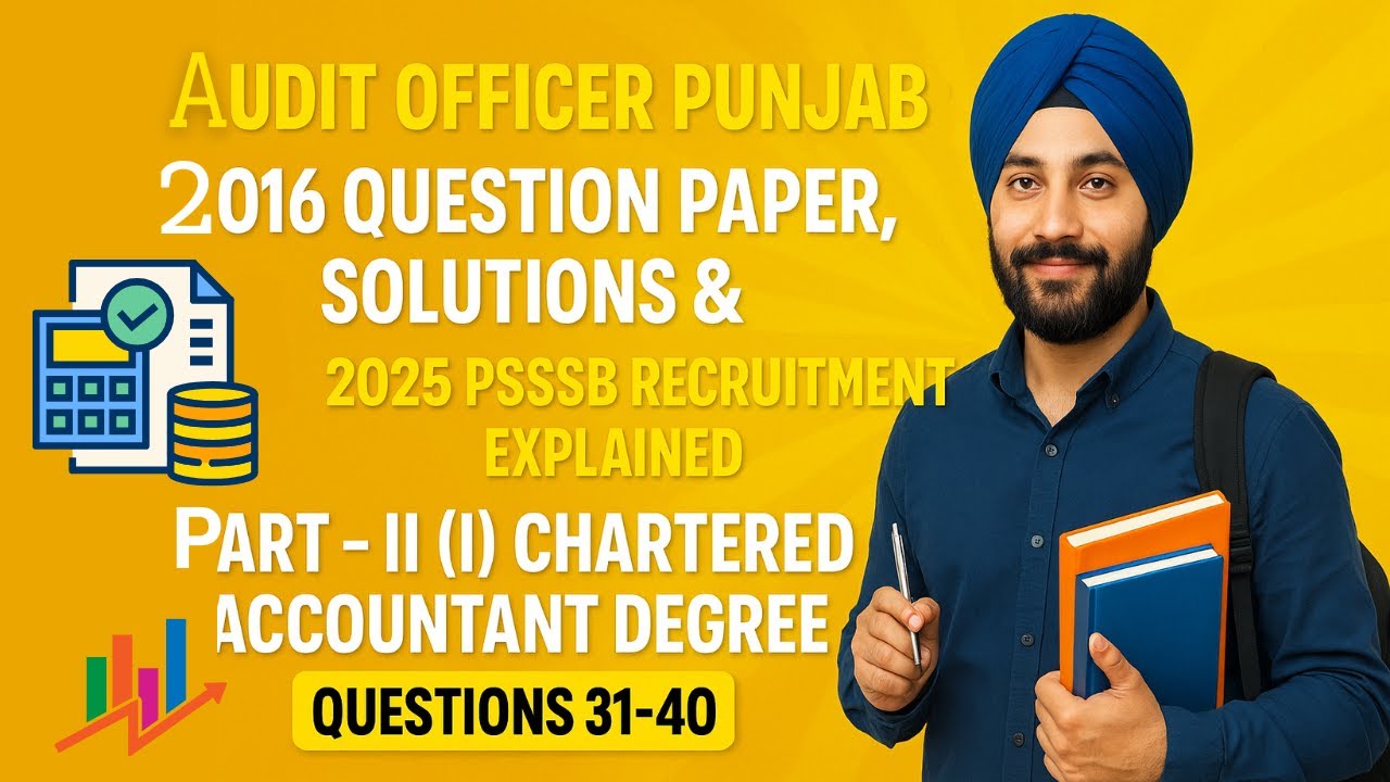 Audit Officer Punjab: 2016 Question Paper, Solutions & 2025 PSSSB Recruitment Explained