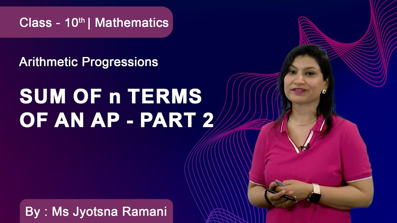 Class 10 | Mathematics | Arithmetic Progressions |  Sum of n terms of an AP - Part 2