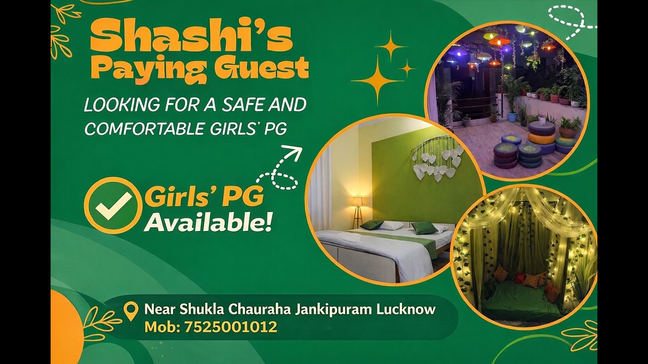 Shashi's Paying Guest Girls PG -Jankipuram Lucknow Mob No: 7525001012 and 9936425321