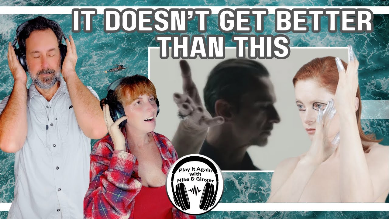 A DREAM DUO: Mike & Ginger React to OCEAN by GOLDFRAPP ft DAVE GAHAN