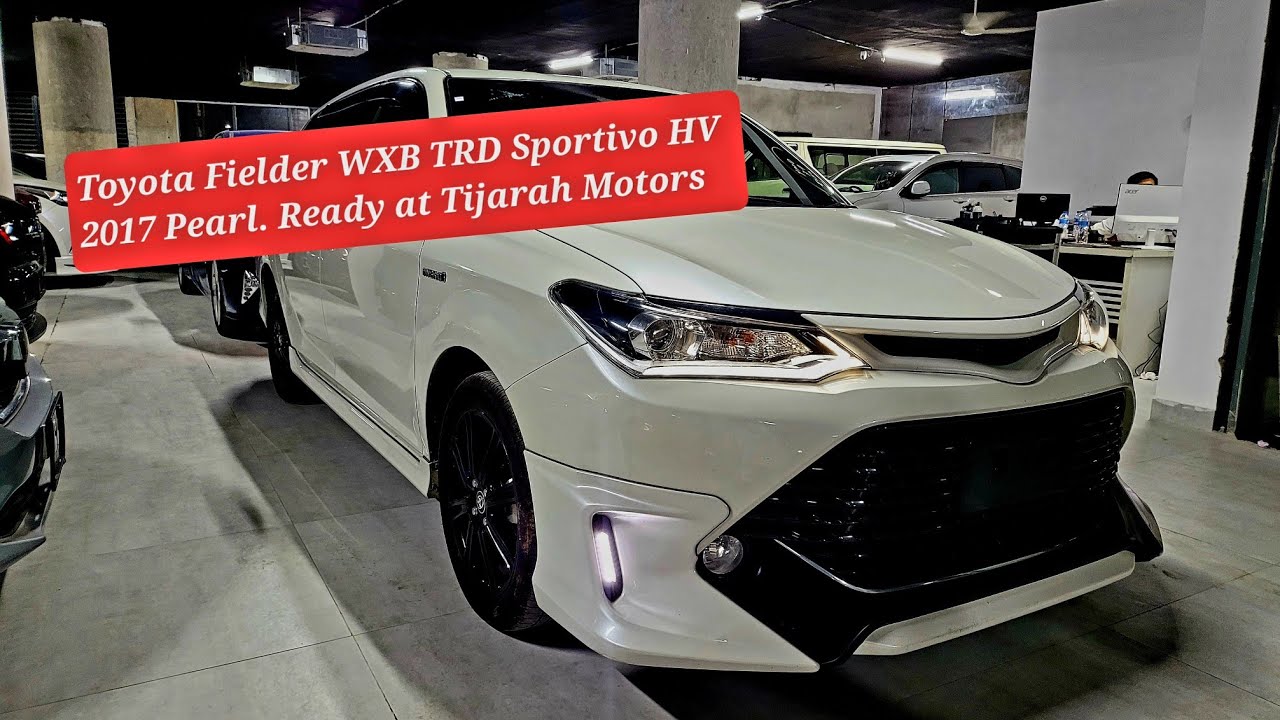 Toyota Fielder WXB TRD Sportivo HV, Pearl color. Imported by Tijarah Motors Ltd. Call 01733015114