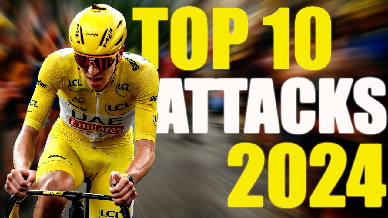 Tadej Pogacar's Top 10 Attacks of 2024