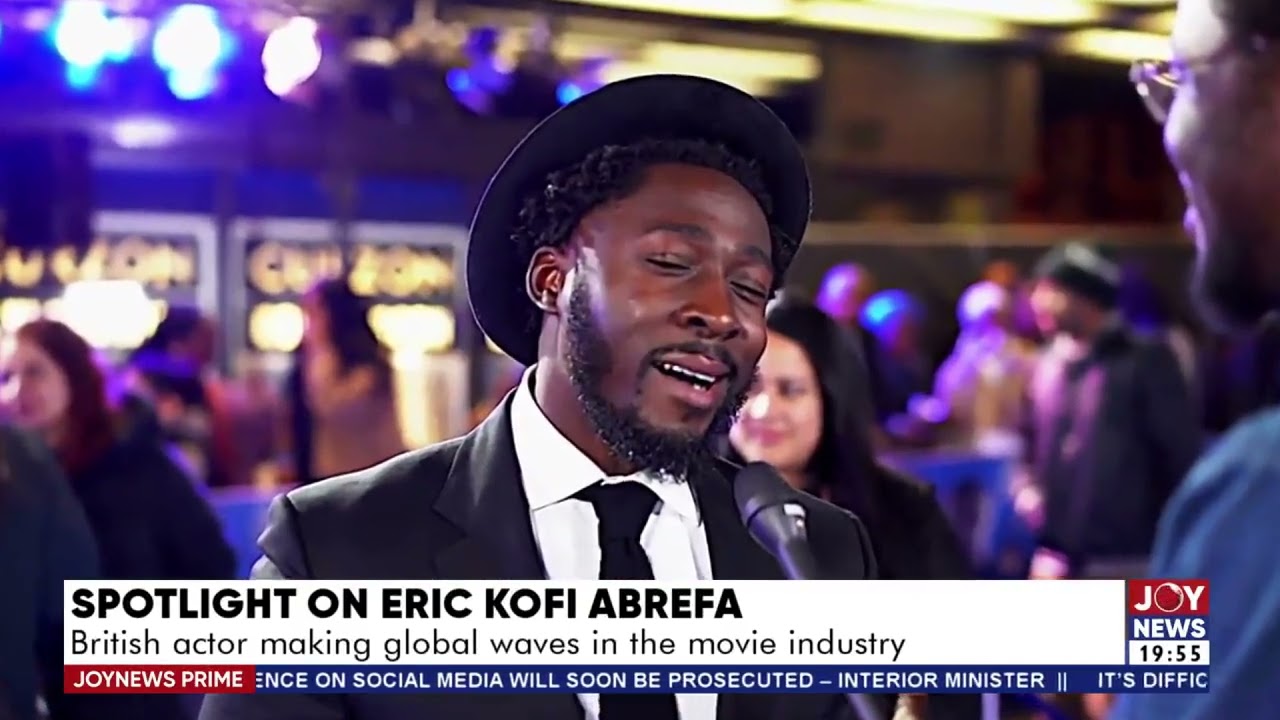Spotlight on Eric Kofi Abrefa: British actor making global waves in the movie industry. #JoyNews