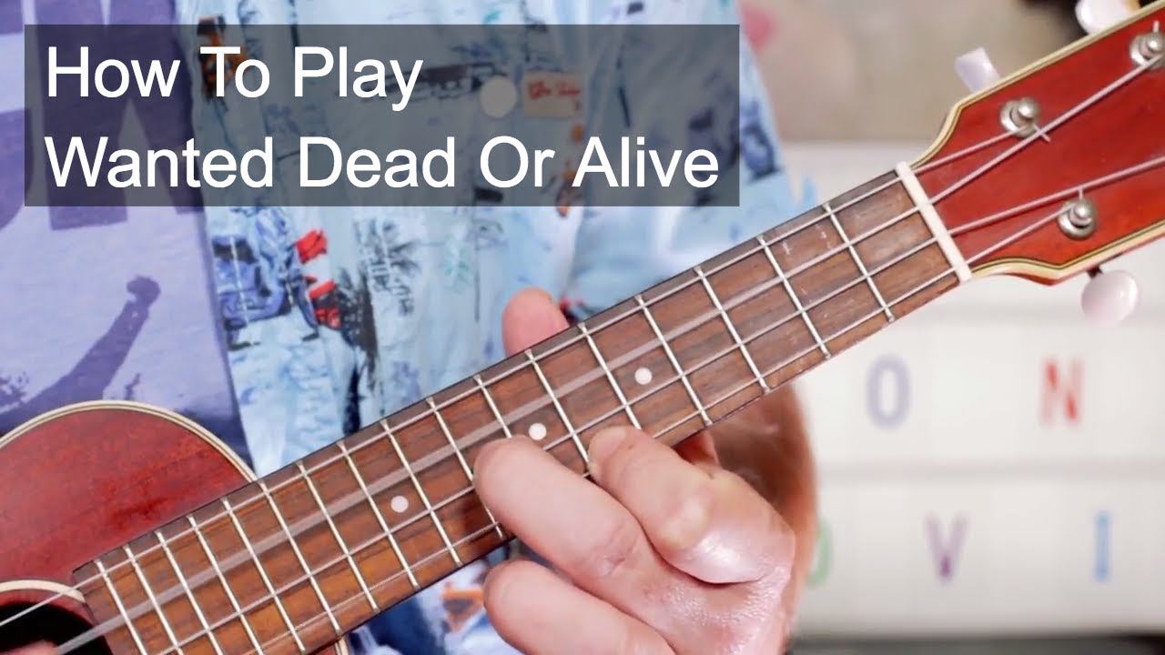 'Wanted Dead Or Alive' Bon Jovi Ukulele Lesson