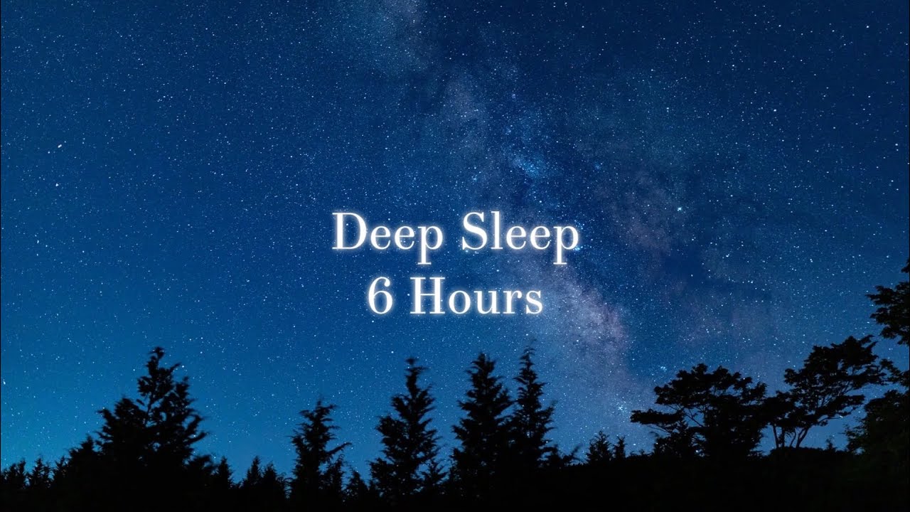 Fall Asleep Fast in 5 Minutes | 深い眠りのための睡眠用BGM【6 Hours】