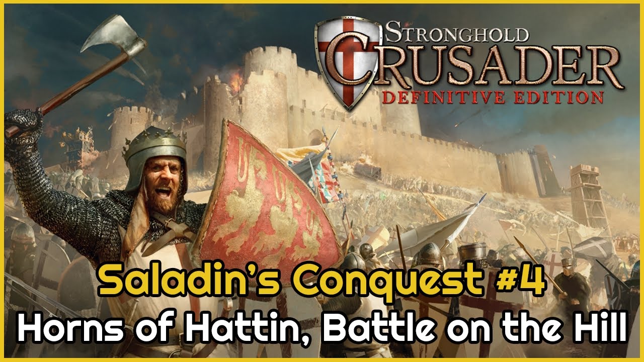Stronghold Crusader Definitive Edition - Horns of Hattin, Battle on the Hill - Saladin&rsquo;s Conquest 4