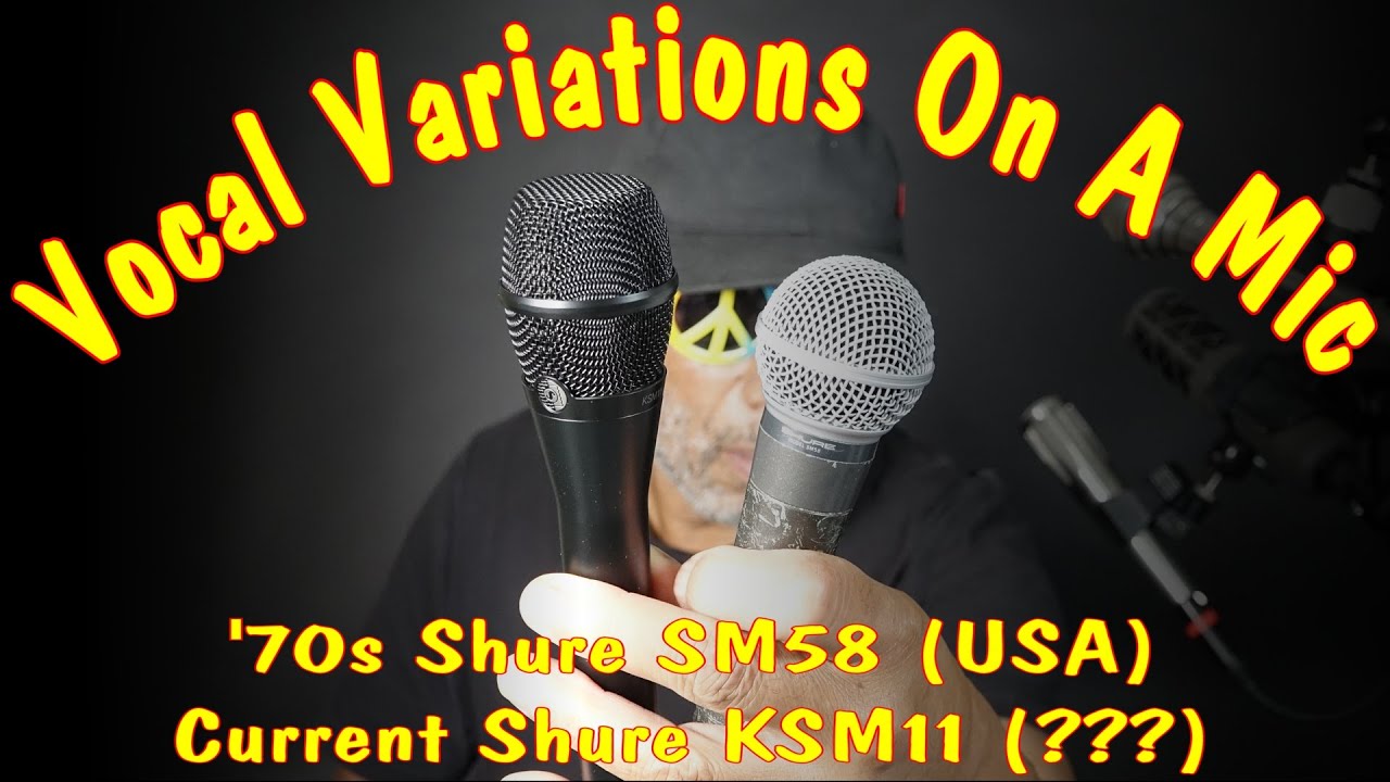 Vocal Variations On A Mic! - 1970s Shure SM58 (USA) vs Current Shure KSM11 Premium Condenser