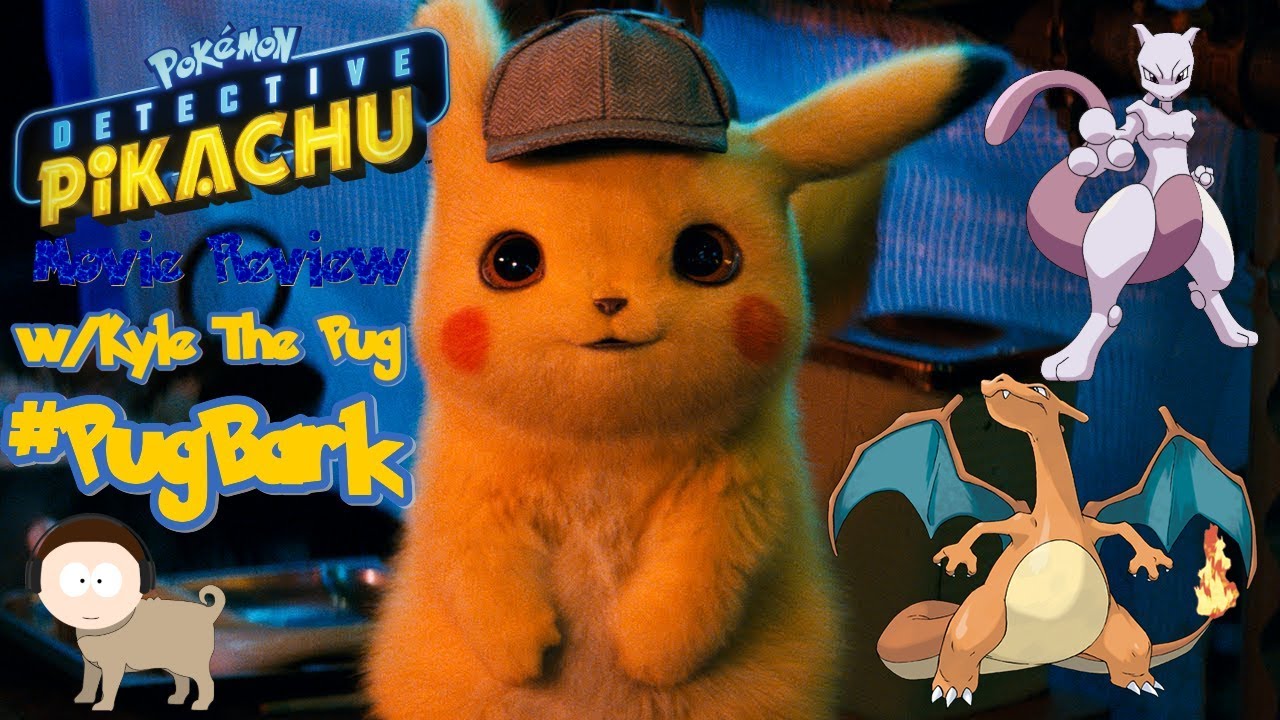 ⚡ POKEMON DETECTIVE PIKACHU MOVIE REVIEW W/KYLE THE PUG ⚡  #PugBark