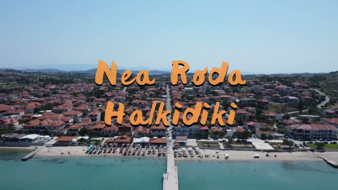 Νέα Ρόδα Χαλκιδική από ψηλά / Nea Roda Halkidiki from above (By Drone 4K, July 2022)