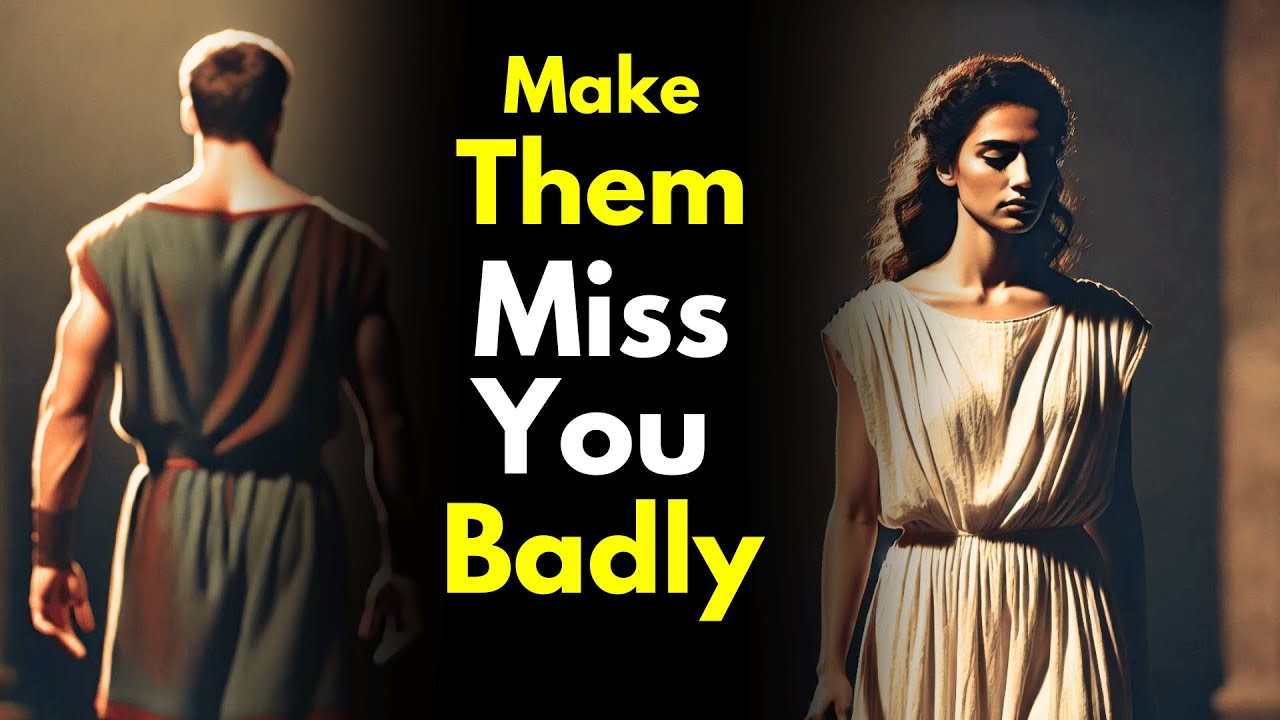 How to Make Them Miss You Badly! Even If They Are Not Interested – Stoicism